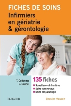 Cover of the book Fiches de soins infirmiers en gériatrie et gérontologie