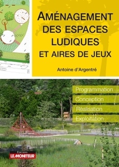 Cover of the book Aménagement des espaces ludiques et aires de jeux
