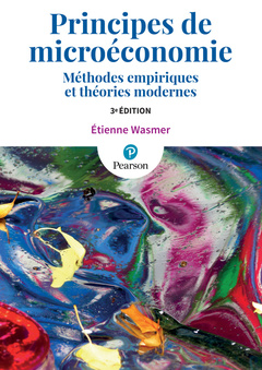 Cover of the book PRINCIPES DE MICROECONOMIE 3E ED : METHODES EMPIRIQUES ET THEORIES MODERNES