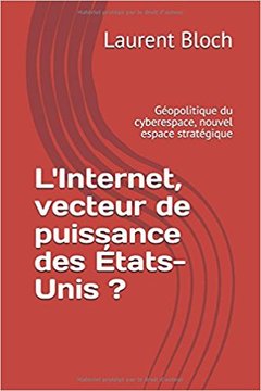 Cover of the book L'Internet, vecteur de puissance des États-Unis ?