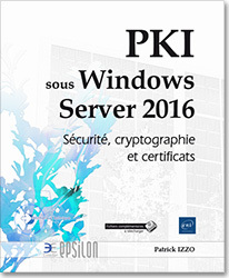 Couverture de l’ouvrage PKI sous Windows Server 2016 - Sécurité, cryptographie et certificats