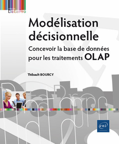 Couverture de l’ouvrage Modélisation décisionnelle - Concevoir la base de données pour les traitements OLAP