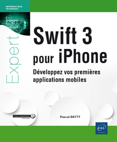 Couverture de l’ouvrage Swift 3 pour iPhone - Développez vos premières applications mobiles