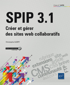 Couverture de l’ouvrage SPIP 3.1 - Créer et gérer des sites web collaboratifs
