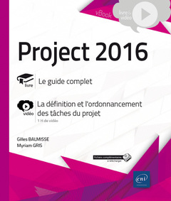 Couverture de l’ouvrage Project 2016 - Complément vidéo : Méthodologie et gestion d'un projet en mode Agile avec Project
