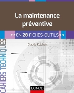 Couverture de l’ouvrage La maintenance préventive - en 28 fiches outils
