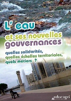 Couverture de l’ouvrage L'eau et ses nouvelles gouvernances : quelles solidarités, quelles échelles territoriales, quels métiers ?