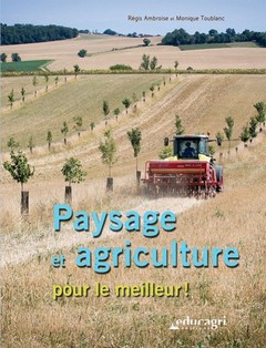 Couverture de l’ouvrage Paysage et agriculture pour le meilleur !