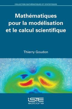 Couverture de l’ouvrage Mathématiques pour la modélisation et le calcul scientifique