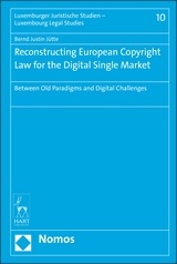 Cover of the book Reconstructing European Copyright Law for the Digital Single Market 