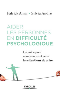 Couverture de l’ouvrage Aider les personnes en difficulté psychologique