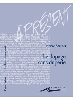 Cover of the book Le Dopage sans duperie