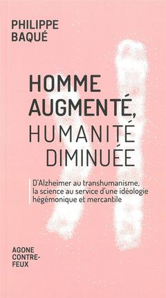 Cover of the book Homme augmenté, humanité diminuée