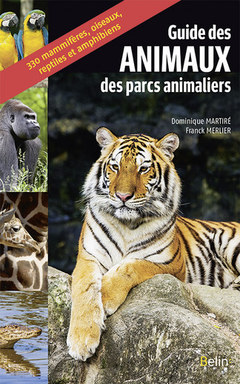 Couverture de l’ouvrage Guide des animaux des parcs animaliers