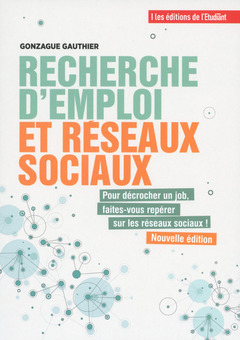 Couverture de l’ouvrage Recherche d'emploi et réseaux sociaux