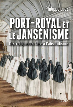 Couverture de l’ouvrage Port-Royal et le jansénisme