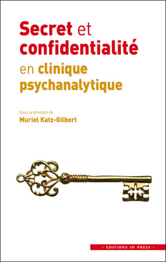Couverture de l’ouvrage Secret et confidentialité en clinique psychanalytique.