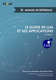 Couverture de l’ouvrage Le guide de lua et ses applications – manuel de référence