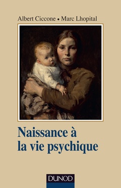 Couverture de l’ouvrage Naissance à la vie psychique - 3e éd.