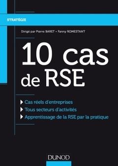 Couverture de l’ouvrage 10 Cas de RSE - Cas réels d'entreprises, Tous secteurs d'activités, Apprentissage de la RSE