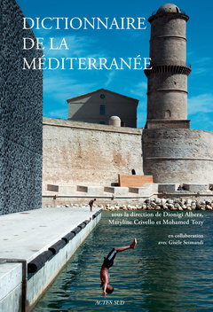 Couverture de l’ouvrage Dictionnaire de la Méditerranée
