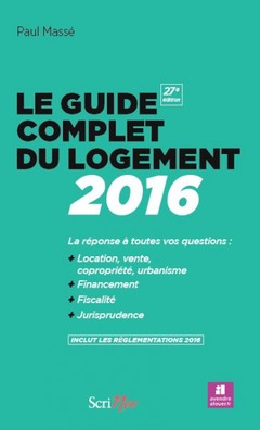 Cover of the book Le guide complet du logement 2016