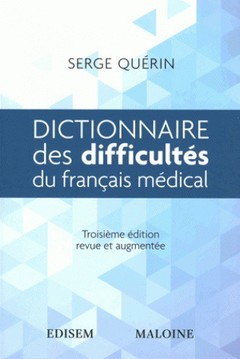 Couverture de l’ouvrage Dictionnaire des difficultés du français médical, 3e éd.
