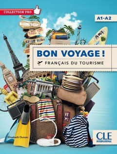 Couverture de l’ouvrage Bon voyage ! Français du tourisme A1-A2 Collection pro + DVD