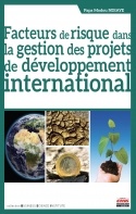 Couverture de l’ouvrage Facteurs de risque dans la gestion des projets de développement international