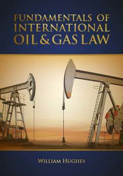 Couverture de l’ouvrage Fundamentals of International Oil and Gas Law