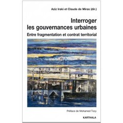 Cover of the book Interroger les gouvernances urbaines - entre fragmentation et contrat territorial