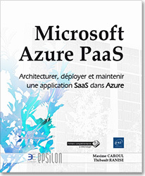 Couverture de l’ouvrage Microsoft Azure PaaS - Architecturer, déployer et maintenir une application SaaS dans Azure