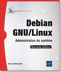 Couverture de l’ouvrage Debian GNU/Linux - Administration du système (Nouvelle édition)