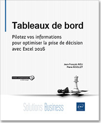 Couverture de l’ouvrage Tableaux de bord - Pilotez vos informations pour optimiser la prise de décision avec Excel 2016