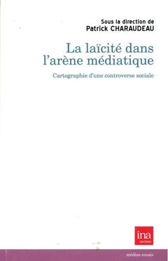 Cover of the book La Laicite dans l'Arene Médiatique