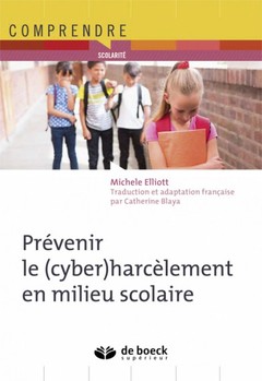 Couverture de l’ouvrage Prévenir le (cyber)harcèlement en milieu scolaire