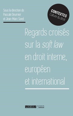 Cover of the book REGARDS CROISES SUR LA SOFT LAW EN DROIT INTERNE EUROPEEN ET INTERNATIONAL