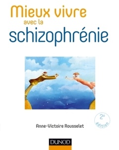 Couverture de l’ouvrage Mieux vivre avec la schizophrénie - 2e éd.