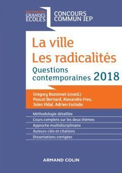 Couverture de l’ouvrage La ville, les radicalités - Questions contemporaines IEP 2018