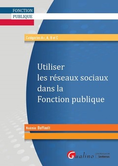 Cover of the book UTILISER LES RESEAUX SOCIAUX DANS LA FONCTION PUBLIQUE