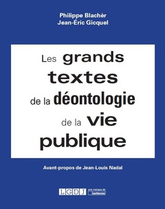 Cover of the book LES GRANDS TEXTES DE LA DÉONTOLOGIE DE LA VIE PUBLIQUE