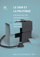 Cover of the book LE SOIN ET LA POLITIQUE. CINQ MEDECINES NON CONVENTIONNELLES ET L'ASS