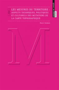 Cover of the book Les mesures du territoire - aspects techniques, politiques et culturels des mutations de la carte topographique