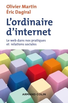 Couverture de l’ouvrage L'ordinaire d'internet - Le web dans nos pratiques et relations sociales
