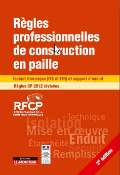 Couverture de l’ouvrage Règles professionnelles de construction en paille Régles CP 2012 révisées