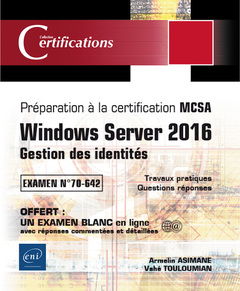 Couverture de l’ouvrage Windows Server 2016 - Gestion des identités - Préparation à la certification MCSA - Examen 70-742