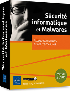 Couverture de l’ouvrage Sécurité informatique et Malwares - Coffret de 2 livres : attaques, menaces et contre-mesures