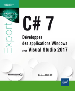 Cover of the book C# 7 - Développez des applications Windows avec Visual Studio 2017