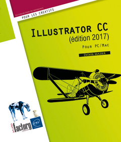 Couverture de l’ouvrage Illustrator CC (édition 2017) - pour PC/Mac
