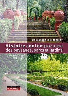 Couverture de l’ouvrage Histoire contemporaine des paysages, parcs et jardins